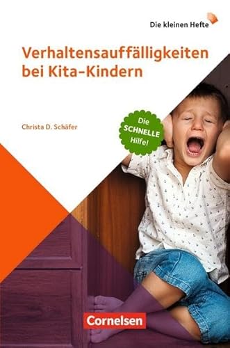 Stock image for Die kleinen Hefte: Verhaltensaufflligkeiten bei Kita-Kindern: Die schnelle Hilfe!. Ratgeber for sale by medimops