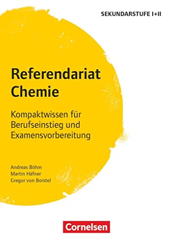 Imagen de archivo de Fachreferendariat Sekundarstufe I und II: Referendariat Chemie: Kompaktwissen fr Berufseinstieg und Examensvorbereitung. Buch a la venta por medimops