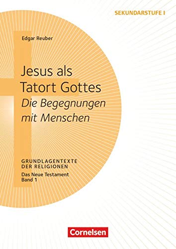 9783589158034: Jesus als Tatort Gottes - Die Begegnungen mit Menschen: Das Neue Testament, Bd. 1. Kopiervorlagen