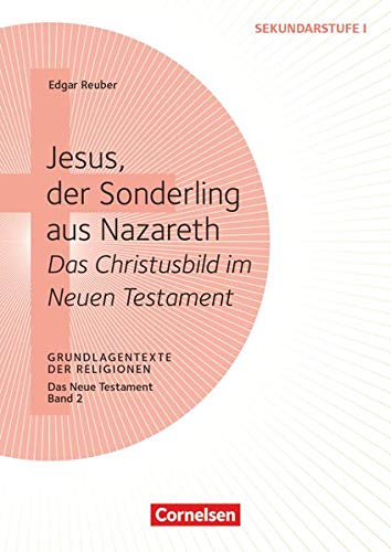 9783589158041: Jesus, der Sonderling aus Nazareth - Das Christusbild im Neuen Testament: Das Neue Testament, Bd. 2. Kopiervorlagen