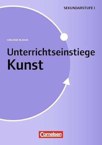 9783589158218: Blahak, G: Unterrichtseinstiege Kunst 5-10