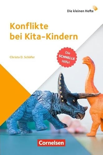 Stock image for Die kleinen Hefte: Konflikte bei Kita-Kindern: Die schnelle Hilfe!. Ratgeber for sale by medimops