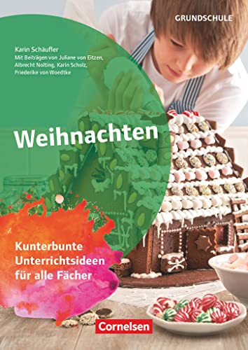 Stock image for Weihnachten: Kunterbunte Unterrichtsideen fr alle Fcher. Kopiervorlagen for sale by Revaluation Books