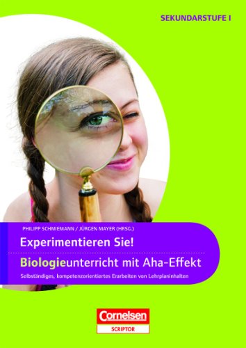 Stock image for Experimente fr Naturwissenschaften: 5.-10. Klasse - Experimentieren Sie! Biologieunterricht mit Aha-Effekt: Selbststndiges, kompetenzorientiertes Erarbeiten von Lehrplaninhalten. Kopiervorlagen for sale by medimops