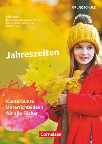 Stock image for Jahreszeiten: Kunterbunte Unterrichtsideen fr alle Fcher. Kopiervorlagen for sale by Revaluation Books