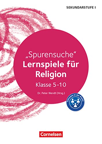 Stock image for Spurensuche: Lernspiele fr Religion Klasse 5-10. Kopiervorlagen for sale by Revaluation Books