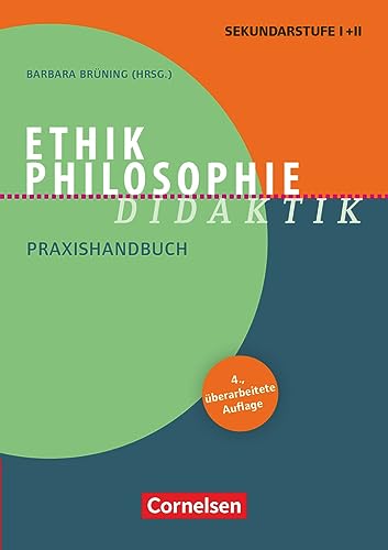 9783589168965: Ethik/Philosophie Didaktik: Praxishandbuch fr die Sekundarstufe I und II - Buch mit Materialen ber Webcode