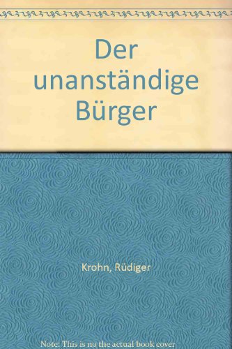 Beispielbild fr Der unanstndige Brger. Untersuchungen zum Obsznen in den Nrnberger Fastnachtspielen des 15. Jahrhunderts. zum Verkauf von ralfs-buecherkiste