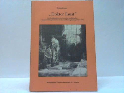 9783589204014: "Doktor Faust": Zur Sozialgeschichte des deutschen Intellektuellen zwischen fruhburgerlicher Revolution und Reichsgrundung (1525-1871) (Monographien Literaturwissenschaft ; 26) (German Edition)