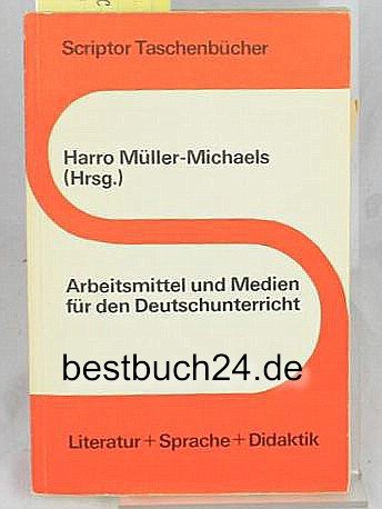 Beispielbild fr Arbeitsmittel und Medien fr den Deutschunterricht. zum Verkauf von Grammat Antiquariat