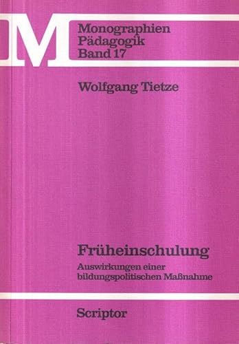 9783589206018: Früheinschulung: Auswirkungen e. bildungspolit. Massnahme (Monographien Pädagogik : Bd. 17) (German Edition)