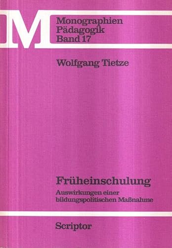 9783589206018: Früheinschulung: Auswirkungen e. bildungspolit. Massnahme (Monographien Pädagogik : Bd. 17) (German Edition)