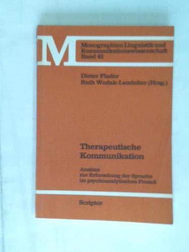 Beispielbild fr Therapeutische Kommunikation. Anstze zur Erforschung der Sprache im psychoanalytischen Proze zum Verkauf von Kultgut