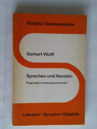 9783589207213: Sprechen und Handeln.. Pragmatik im Deutschunterricht.