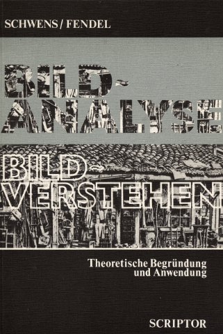 Beispielbild fr Bild-Analyse - Bild-Verstehen. Theoretische Begrndung und Anwendung zum Verkauf von Kultgut