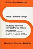 Beispielbild fr Deutsche Novellen von Goethe bis Walser - Interpretationen fr den Literaturunterricht - Bd.1: Von Goethe bis C.F.Meyer (= Scripton Taschenbcher Literatur + Sprache + Didaktik S155 herausgegeben von B. Kochan, D.Kochan, H. Mller-Michaels) zum Verkauf von Antiquariat Hoffmann