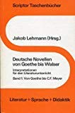 9783589207466: Deutsche Novellen von Goethe bis Walser: Interpretationen fr den Deutschunterricht (Scriptor Taschenbcher)