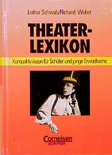 Beispielbild für Scriptor Lexika: Theaterlexikon: Kompaktwissen für Schüler und junge Erwachsene zum Verkauf von Sigrun Wuertele buchgenie_de