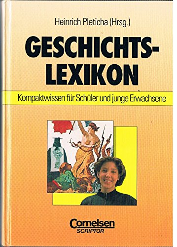 Stock image for Geschichtslexikon: Kompaktwissen fr Schler und junge Erwachsene for sale by DER COMICWURM - Ralf Heinig