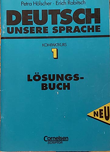 Stock image for Deutsch - unsere Sprache - Bisherige Ausgabe: Kompaktkurs 1: Lsungsbuch for sale by Antiquariat Armebooks