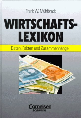Stock image for Wirtschaftslexikon. Daten, Fakten und Zusammenhnge - Schlerlexikon for sale by Bernhard Kiewel Rare Books