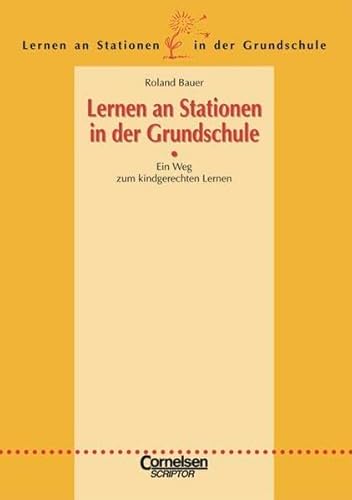 9783589211081: Lernen an Stationen in der Grundschule. Ein Weg zum kindgerechten Lernen. (Lernmaterialien)