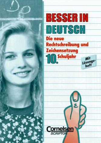 Imagen de archivo de Besser in Deutsch, Die neue Rechtschreibung und Zeichensetzung, 10. Schuljahr a la venta por medimops