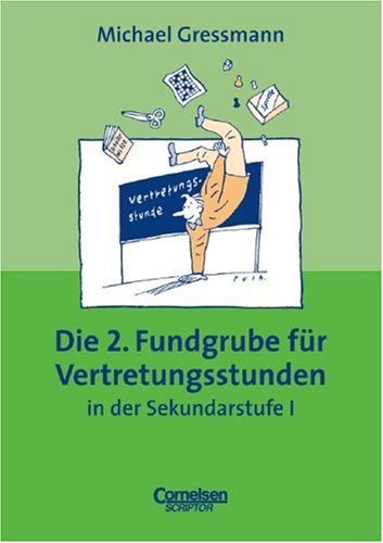 Imagen de archivo de Fundgrube - Sekundarstufe I: Die 2. Fundgrube fr Vertretungsstunden - Bisherige Ausgabe a la venta por medimops