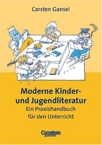 Stock image for Praxisbuch: Moderne Kinder- und Jugendliteratur: Ein Praxishandbuch fr den Unterricht for sale by medimops