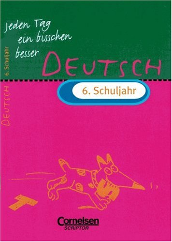 Beispielbild fr Jeden Tag ein bisschen besser, Deutsch, 6. Schuljahr, neue Rechtschreibung zum Verkauf von medimops