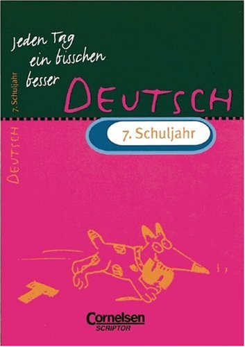 Imagen de archivo de Jeden Tag ein bisschen besser, Deutsch, 7. Schuljahr, neue Rechtschreibung a la venta por medimops