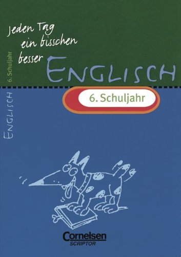 Beispielbild fr Jeden Tag ein bisschen besser, Englisch, 6. Schuljahr zum Verkauf von medimops