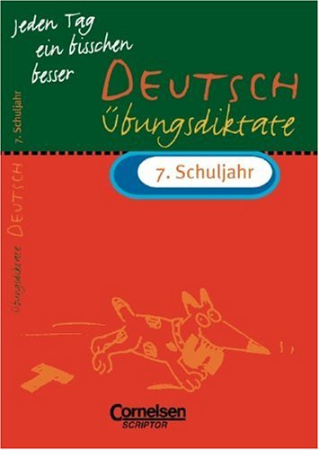 Beispielbild fr Jeden Tag ein bisschen besser, Deutsch, bungsdiktate 7. Schuljahr, neue Rechtschreibung zum Verkauf von medimops