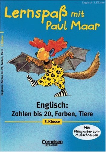 Lernspaß mit Paul Maar - Englisch: Zahlen bis 20, Farben, Tiere (3.Klasse) Mit Miniposter zum Aus...