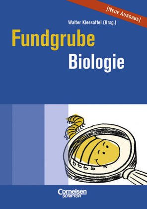 Beispielbild fr Die Fundgrube fr den Biologie-Unterricht - Das Nachschlagewerk fr jeden Tag zum Verkauf von medimops