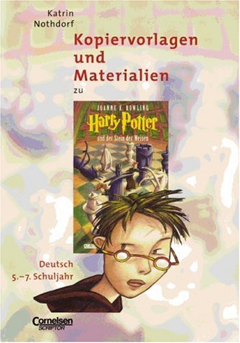 ' Harry Potter 1 und der Stein der Weisen'. Kopiervorlagen und Materialien. 5. - 7. Schuljahr. (Lernmaterialien) (9783589215300) by Nothdorf, Katrin; Rowling, Joanne K.