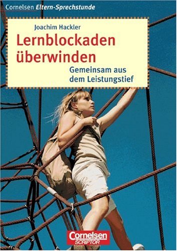 Lernblockaden überwinden. Gemeinsam aus dem Leistungstief.