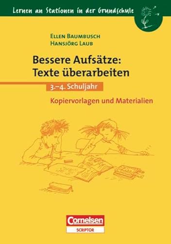 Stock image for Lernen an Stationen in der Grundschule - Bisherige Ausgabe: Lernen an Stationen in der Grundschule, Kopiervorlagen und Materialien, Bessere Aufstze: . und Materialien. 3. - 4. Schuljahr for sale by medimops