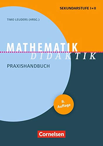 9783589216956: Mathematik Didaktik: Praxishandbuch fr die Sekundarstufe 1 und 2
