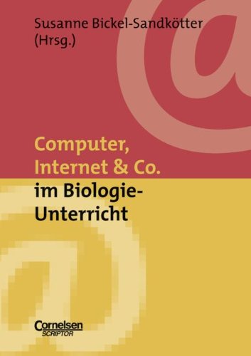 9783589218080: Computer, Internet und Co im Biologieunterricht.