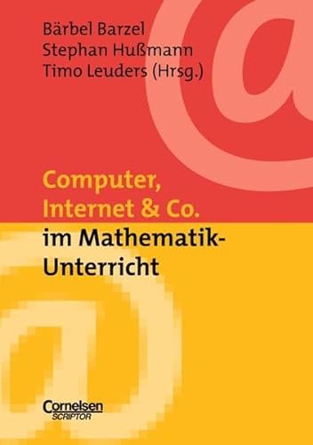 Stock image for Neue Medien im Fachunterricht: Praxishilfen: Computer, Internet & Co. im Mathematik-Unterricht for sale by medimops