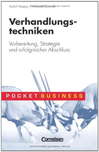 Pocket Business / Verhandlungstechniken: Vorbereitung, Strategie und erfolgreicher Abschluss - Heeper, Astrid und Michael Schmidt