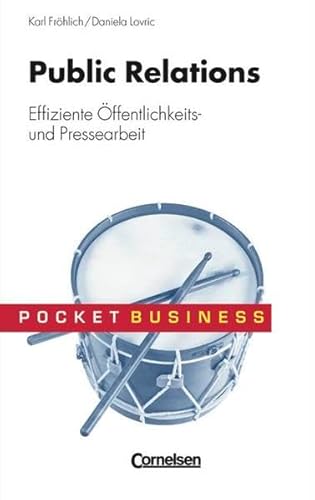 Beispielbild fr Pocket Business: Public Relations: Effiziente Presse- und ffentlichkeitsarbeit zum Verkauf von medimops