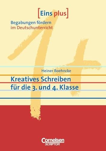 Beispielbild fr Eins plus - Begabungen frdern im Deutschunterricht der Grundschule: Kreatives Schreiben fr die 3. und 4. Klasse: Begabungen frden im Deutschunterricht zum Verkauf von medimops