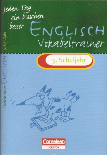 Beispielbild fr Jeden Tag ein bisschen besser - Englisch: 5. Schuljahr - Vokabeltrainer mit eingeheftetem Lsungsteil (12 S.) zum Verkauf von medimops