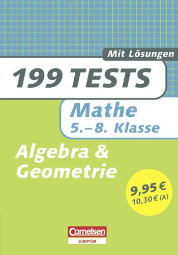 Beispielbild fr 199 Tests: Mathe 5.-8. Klasse Algebra und Geometrie zum Verkauf von medimops