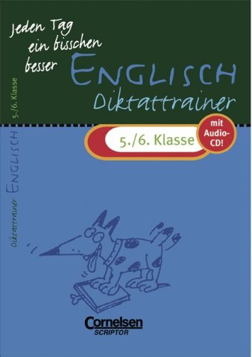 Beispielbild fr Jeden Tag ein bisschen besser - Englisch: 5./6. Schuljahr - Diktattrainer mit eingeheftetem Lsungsteil (4 S.): Mit Text-CD zum Verkauf von medimops