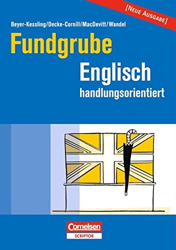 Imagen de archivo de Fundgrube - Sekundarstufe I und II: Fundgrube Englisch handlungsorientiert a la venta por medimops