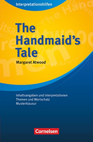 Stock image for Cornelsen Senior English Library - Fiction: The Handmaid's Tale Interpretationshilfe: Inhaltsangaben und Interpretationen, Themen und Wortschatz, Musterklausuren for sale by medimops