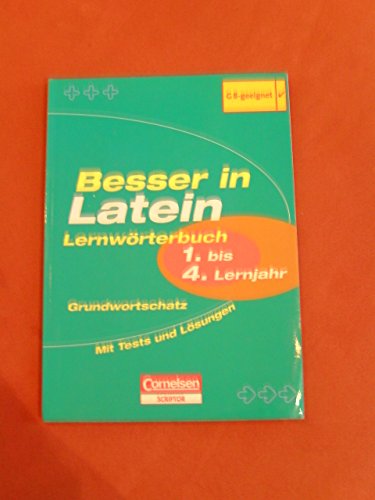 Imagen de archivo de Besser in der Sekundarstufe I - Latein - Lernwrterbuch: 1.-4. Lernjahr - Grundwortschatz: Lernwrterbuch mit Tests und Lsungen a la venta por DER COMICWURM - Ralf Heinig